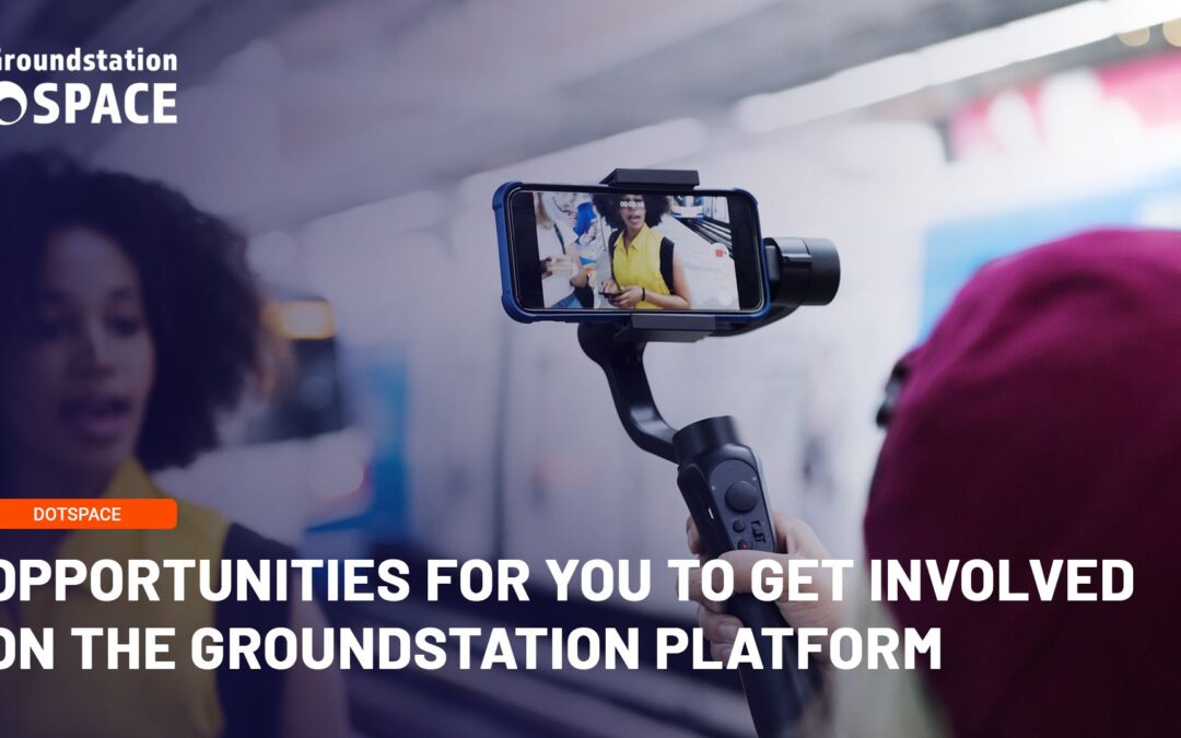Have your say: Opportunities for you to get involved on the Groundstation platform